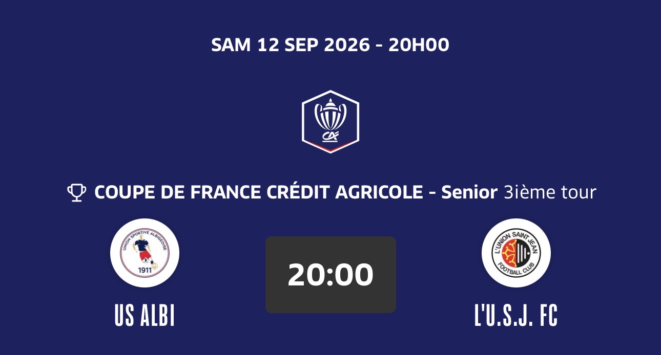 🏆 COUPE DE FRANCE : L’US ALBI FACE À L’UNION SAINT-JEAN